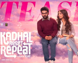 டீசர் வெளியீட்டில் கவனம் ஈர்த்த ‘காதல் ரீசெட் ரிபீட்’ – மார்ச் 6 உலகம் முழுவதும் ரிலீஸ்!